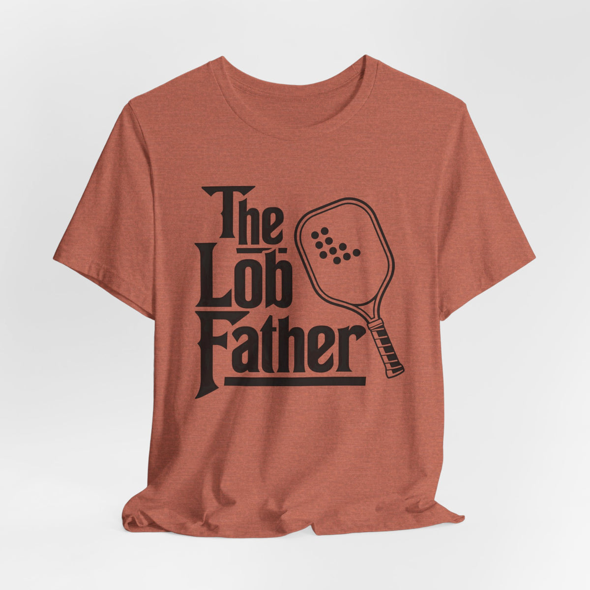 The Lob Father Pickleball T-Shirt