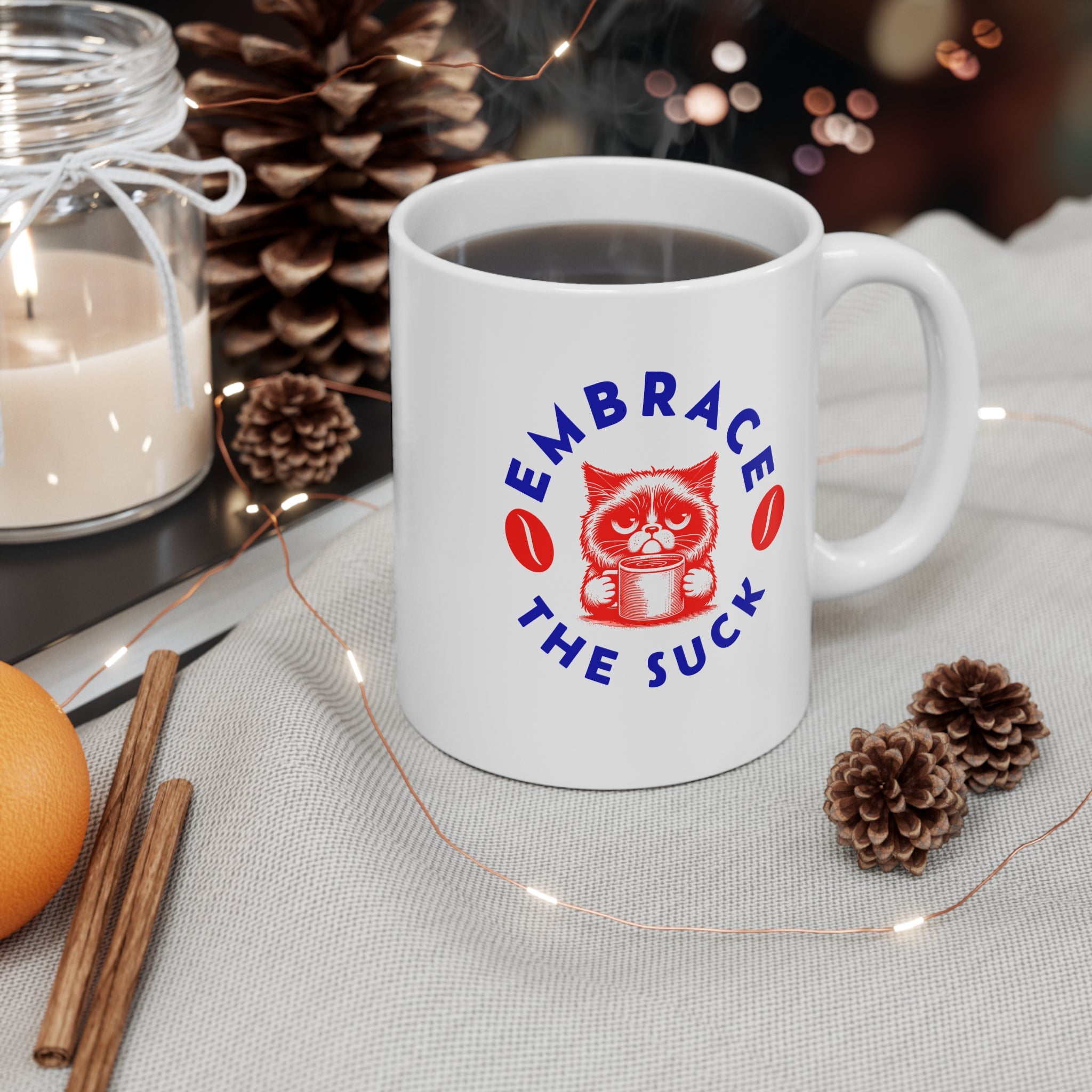 Embrace the Suck Coffee Motivational Cup for Tough Days