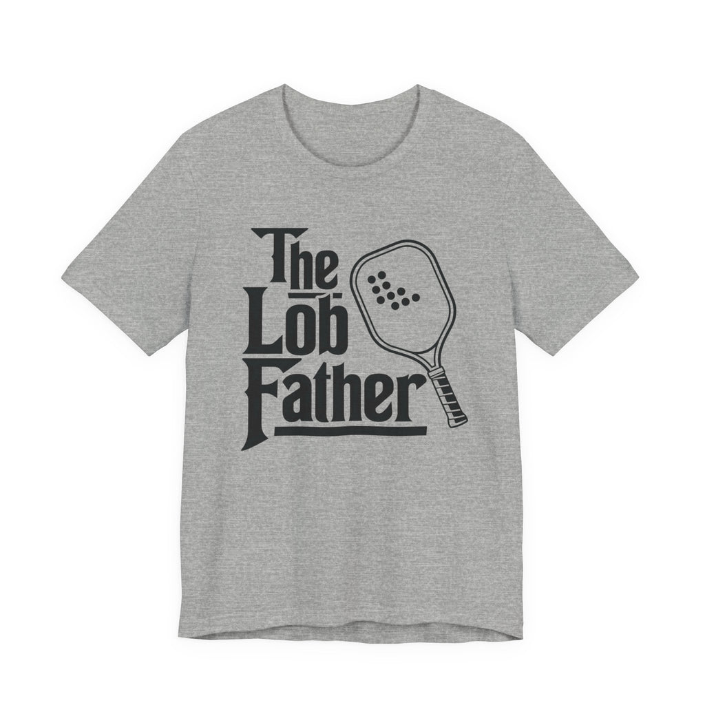 "The Lob Father" Pickleball T-Shirt