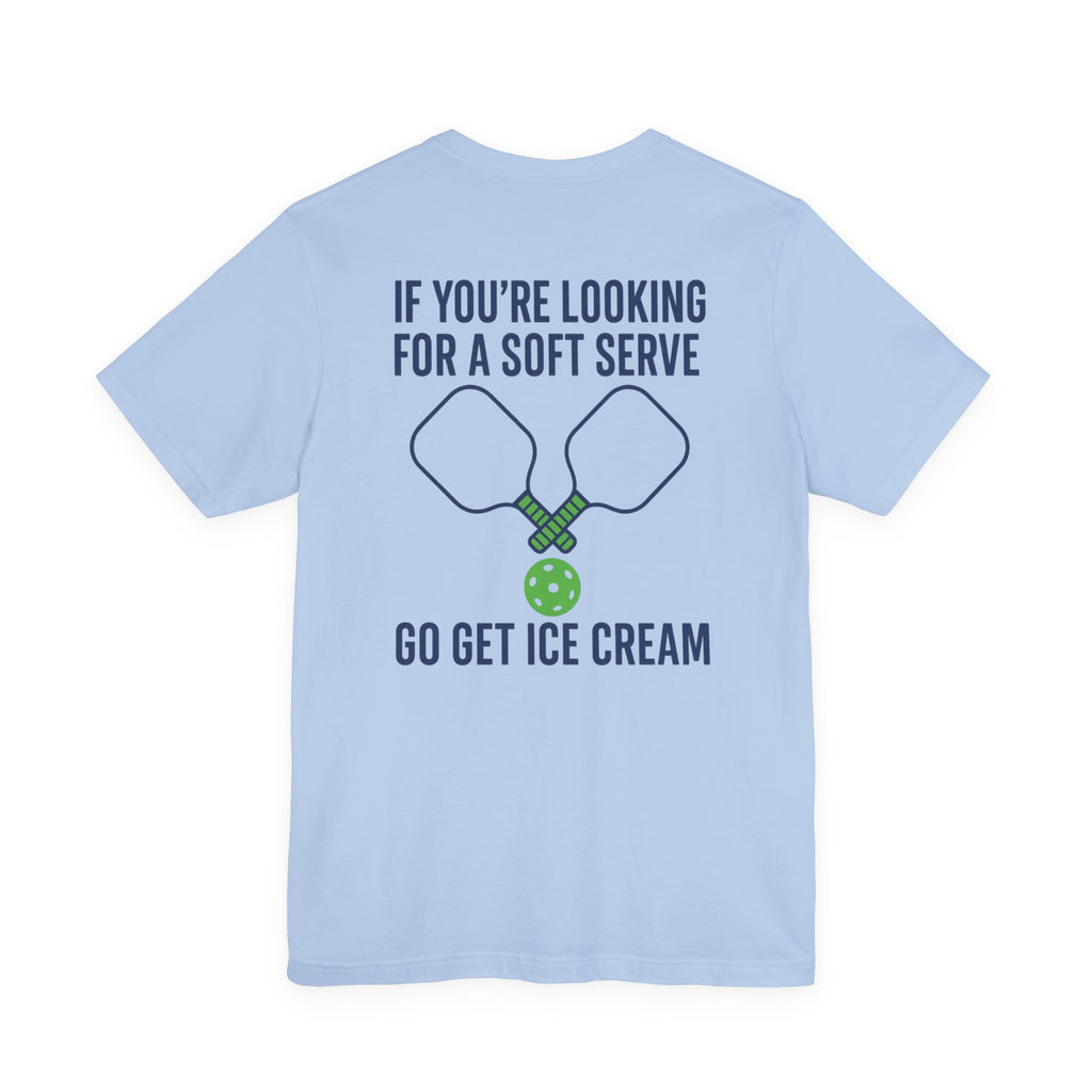 Pickleball Shirt •  “Soft Serve” Pickleball T-Shirt