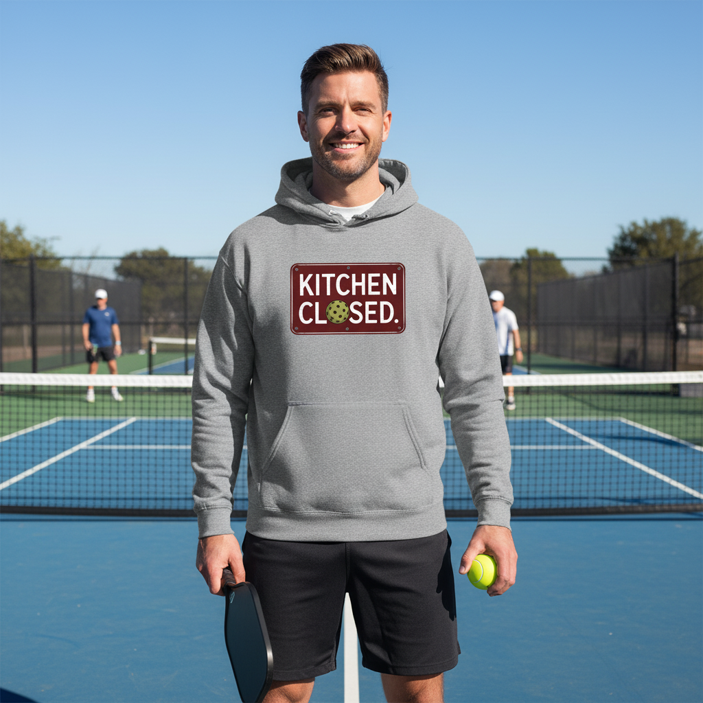 Kitchen Closed Pickleball Hoodie • Funny Pickleball Sweatshirt