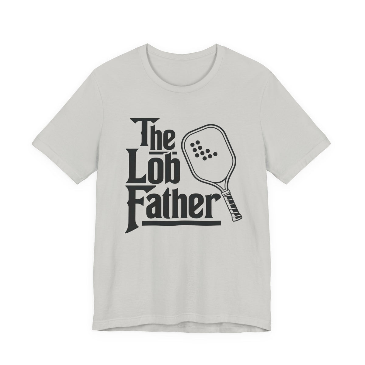The Lob Father Pickleball T-Shirt