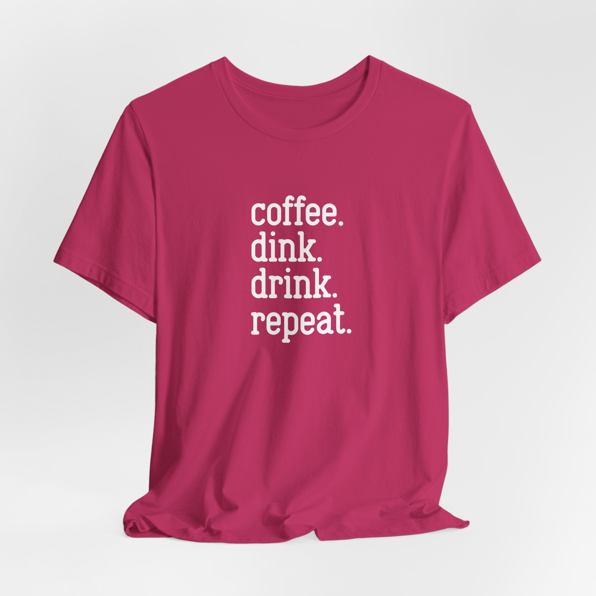 Coffee. Dink. Drink. Repeat. Pickleball Tee