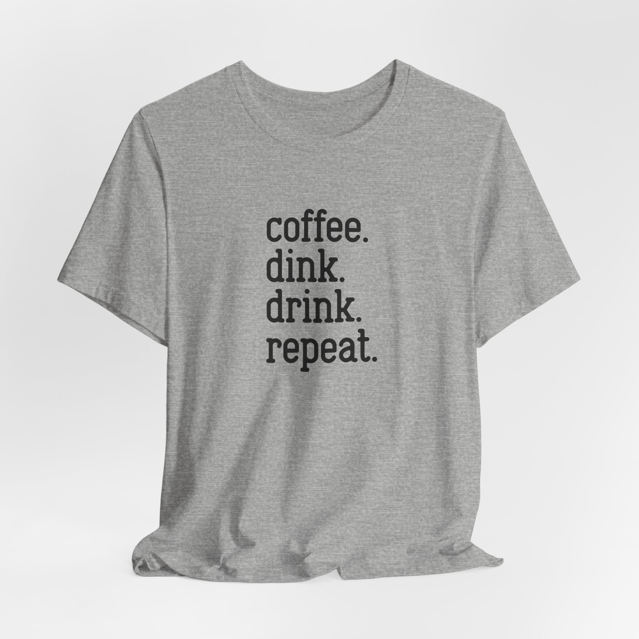 Coffee. Dink. Drink. Repeat. Pickleball Tee