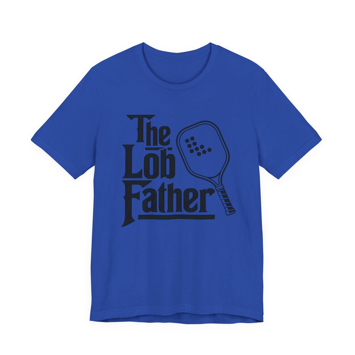 The Lob Father Pickleball T-Shirt