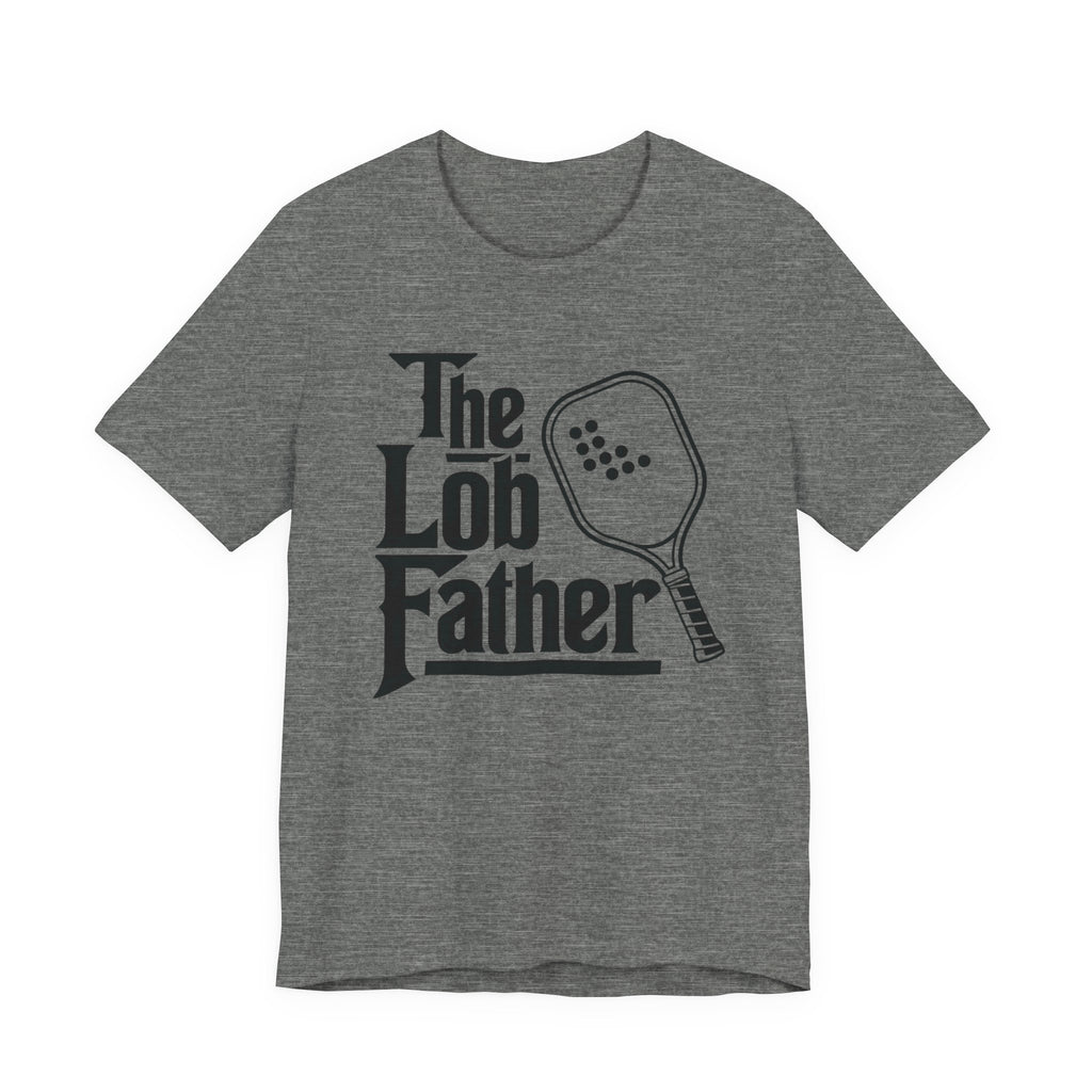 "The Lob Father" Pickleball T-Shirt